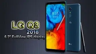 LG Q8 (2018) - First Look! Specifications & More! smartPhone zone 365