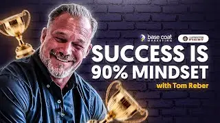 Success is 90% Mindset with Tom Reber and The Contractor Fight