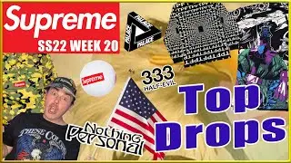 Supreme Week 20 Peak! Plus best brand drops this week
