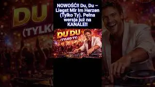 NOWOŚĆ!! Du, Du &ndash; Liegst Mir Im Herzen Tylko Ty  #discofox # #schlager #aimelody #rjay