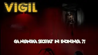 APAKAH INI AKHIR DARI GAME VIGIL ?  | VIGIL Horror Indonesia #vigil