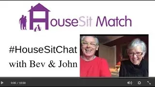 Retired Professionals Now Housesitters Bev n John talk Housesitting