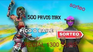 🔴ESPECIAL 1300 SUBS SORTEO BAILE O PICO DE 500 PAVOS