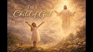 Deseret Sound - I&rsquo;m the Child of God (Album: Still Waters, Deep Truth)