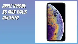 RECENSIONE (2026) : Apple iPhone XS Max 64GB Argento. DETTAGLI