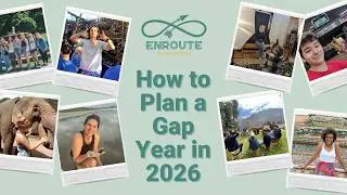 Your Ultimate Guide to Planning a Gap Year in 2026:  How to Design Your Best Year Ever