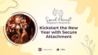 Kickstart the New Year with Secure Attachment: 3 Steps to Stronger Relationships in 2025