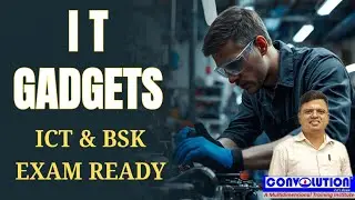 IT Gadgets | ICT & BSK Exam | Jobs | Career | Interview | Computer  | Convolution Educare | PK Das