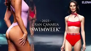 2025 GRAN CANARIA SWIMWEEK 👙 | 4K | #LINGERIE #bikini  #ELENA MORALES