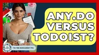 Any.do Versus Todoist? - The Time Management Pro