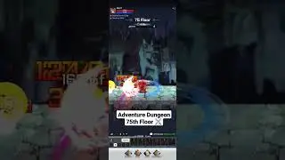 Artifacts Dungeon 75th Floor | Class F Adventurer Gameplay Lowlights