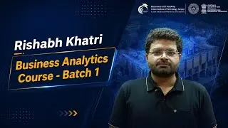 E&ICT Academy, IITK Business Analytics Course | Rishabh Khatri’s Review | Student Testimonials