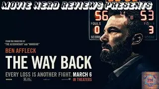 Movie Nerd Reviews Presents: The Way Back