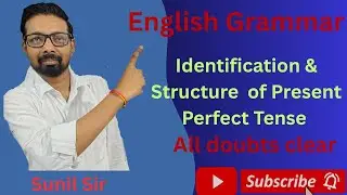 English Grammar/Present Perfect Tense:: Identification & Structure//For all exams 