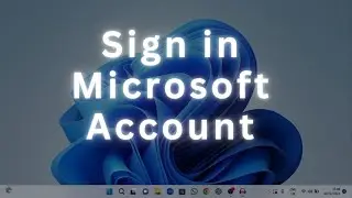 How To Sign In With A Microsoft Account