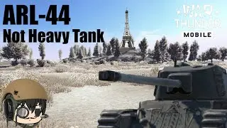 [War Thunder] ARL-44 