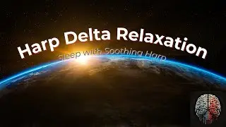 Harp Delta Relaxation - Harp Music for Calm Sleep with Binaural Beats | 10 Hours