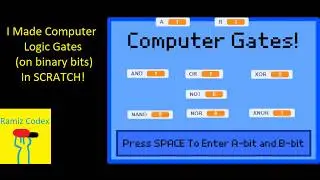 🐈💻I Made COMPUTER LOGIC GATES (On Binary Bits) In SCRATCH!💻🐈
