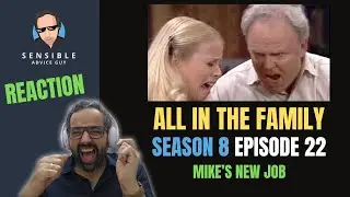 All in the Family REACTION, S8EP22 - Mike's New Job