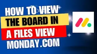 How to view the board in a files view | Monday.com Tutorials.