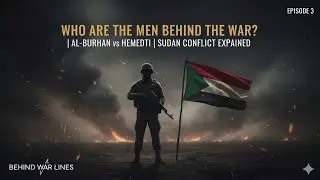 &ldquo;Brothers Turned Enemies &mdash; Inside Sudan&rsquo;s Power War | Al-Burhan vs Hemedti&rdquo;