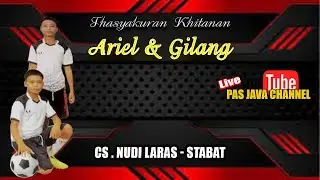 CS.NGUDI LARAS - Tasyakuran Khitanan🔴 ARIEL & GILANG 🔴 Putra Bp. Rizal Duki - Ibu Wartik ( Krupuk )