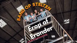 Erop of eronder | Band op Stelten