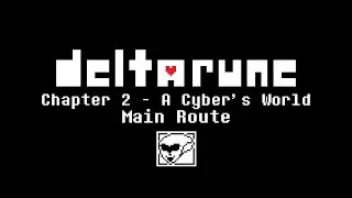 DELTARUNE Chapter 2 - A Cyber's World - Main Route | Gameplay - No Commentary