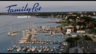 s/y Family Pot Sailing Noobs, jakso 15 - Haapsalu - Bejarholmen