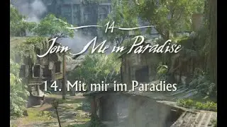 [14] Uncharted 4: A Thief's End - Kapitel 14: Mit mir im Paradies [PS4//deutsch]