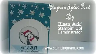Jingle All the Way: Penguin Igloo Card - Featuring Stampin' Up Products!