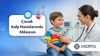 &Ccedil;ocuklarda Kalp Ritim Bozukluğuna Ablasyon Tedavisi