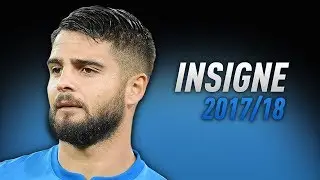 Lorenzo Insigne 2018 ● Incredible Goals & Skills | HD