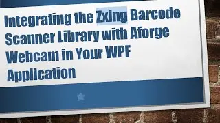 Integrating the Zxing Barcode Scanner Library with Aforge Webcam in Your WPF Application