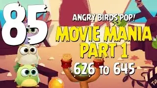 Angry Birds POP! Part 85 - Levels 626 to 645 - Movie Mania Part 1 - Let's Play Android, iOS