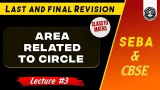 Class 10🔥 Final Revision | Area Related to Circles | Karbi Warrior Education 🔥 