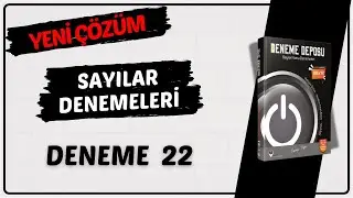 SAYILAR DENEME 22 ÇÖZÜMLERİ ( DENEME DEPOSU SAYILAR DENEME ÇÖZÜMLERİ )