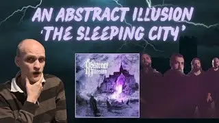 An Abstract Illusion 'The Sleeping City' Album Review (Is This Incredible?)