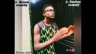 Zazu zeh COMEDY BEJ&Ocirc;SS & destiny boy latest video 😁😂 zazu zeh