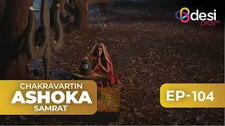 CHAKRAVARTIN ASHOKA SAMRAT | Full Episode 104 - English Dubbed | Desi Play-English