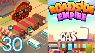 Roadside Empire Gameplay Walkthrough Part 30 (IOS.Android) #gamingvideos