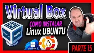 15. Virtual BOX Curso ⭐ Descargar e Instalar Linux UBUNTU - 2025