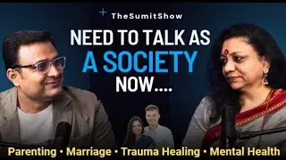 NEED TO TALK AS A SOCIETY | Dr. Chawi Goel | The Sumit Show #trending #viral #healing #parenting