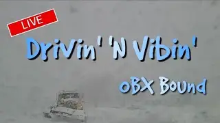 🔴STORM CHASERS LIVE🔴Drivin' n' Vibin' to OBX, NC for a wicked winter storm chase!