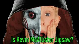 Is Kevin McAllister Jigsaw? - Cinematic Theory #1