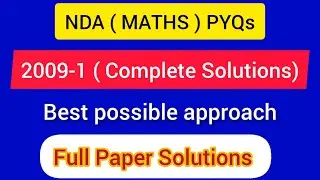 NDA- 1 2009 ( 19 APRIL-2009) : SET-A ( All 120 Questions solutions) | Maths Detailed Solution