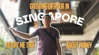 Growing Up Poor in Singapore Taught Me This About Money