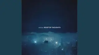 Rooftop Thoughts