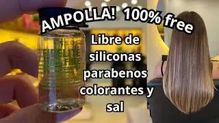 Tratamiento capilar con ampolla 100% libre de siliconas, sulfatos, parabenos , sal y colorantes