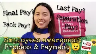 Process and computation for final pay,last pay,back pay and separation pay. What should you receive?